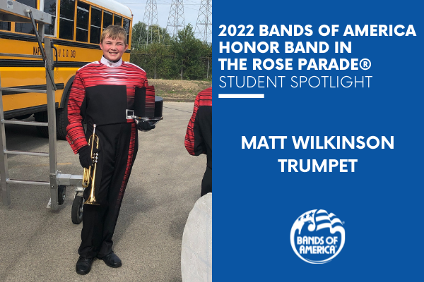 BOA Honor Band in the Rose Parade Student Spotlight: Matt Wilkinson